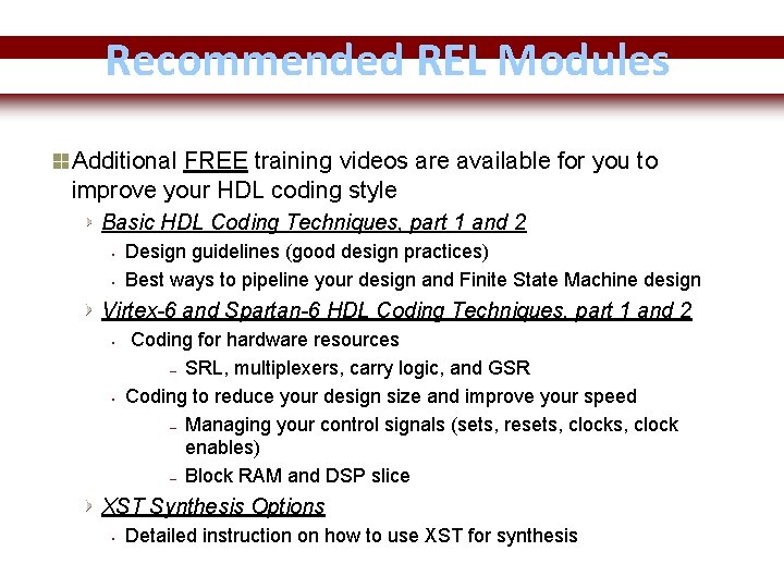 Recommended REL Modules Additional FREE training videos are available for you to improve your