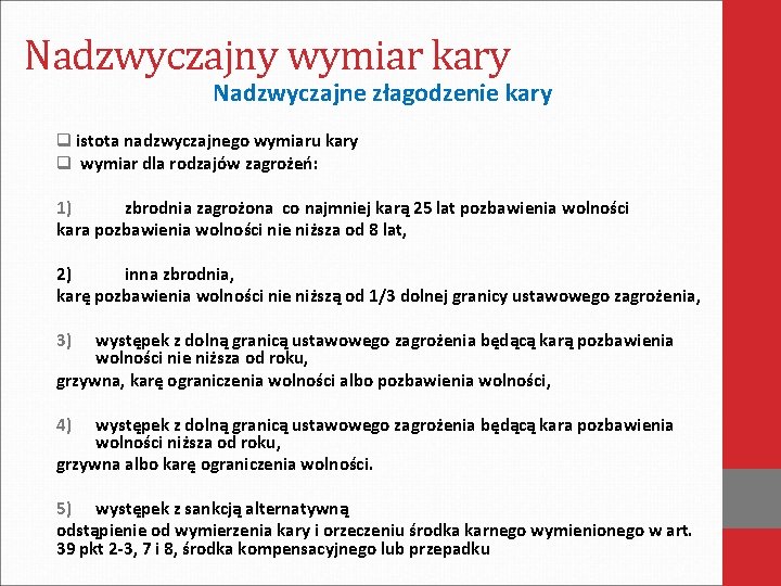 Nadzwyczajny wymiar kary Nadzwyczajne złagodzenie kary q istota nadzwyczajnego wymiaru kary q wymiar dla Nadzwyczajny wymiar kary Nadzwyczajne złagodzenie kary q istota nadzwyczajnego wymiaru kary q wymiar dla