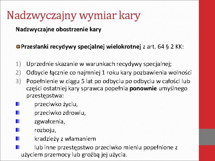 Nadzwyczajny wymiar kary Nadzwyczajne obostrzenie kary Przesłanki recydywy specjalnej wielokrotnej z art. 64 § Nadzwyczajny wymiar kary Nadzwyczajne obostrzenie kary Przesłanki recydywy specjalnej wielokrotnej z art. 64 §