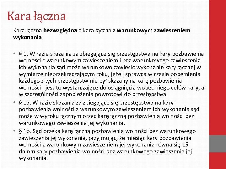 Kara łączna bezwzględna a kara łączna z warunkowym zawieszeniem wykonania • § 1. W Kara łączna bezwzględna a kara łączna z warunkowym zawieszeniem wykonania • § 1. W