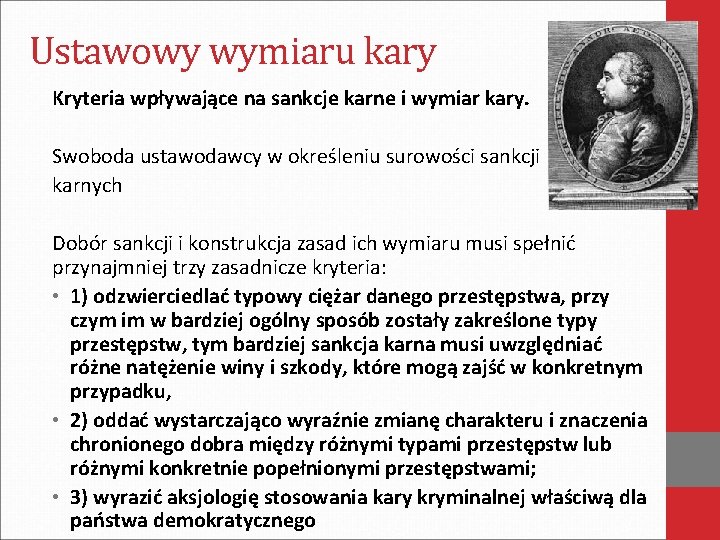 Ustawowy wymiaru kary Kryteria wpływające na sankcje karne i wymiar kary. Swoboda ustawodawcy w Ustawowy wymiaru kary Kryteria wpływające na sankcje karne i wymiar kary. Swoboda ustawodawcy w