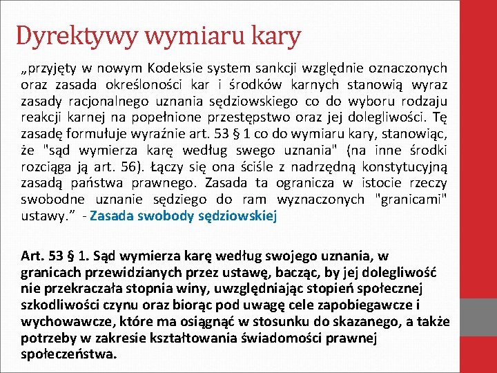Dyrektywy wymiaru kary „przyjęty w nowym Kodeksie system sankcji względnie oznaczonych oraz zasada określoności Dyrektywy wymiaru kary „przyjęty w nowym Kodeksie system sankcji względnie oznaczonych oraz zasada określoności