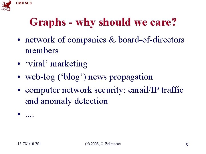 CMU SCS Graphs - why should we care? • network of companies & board-of-directors