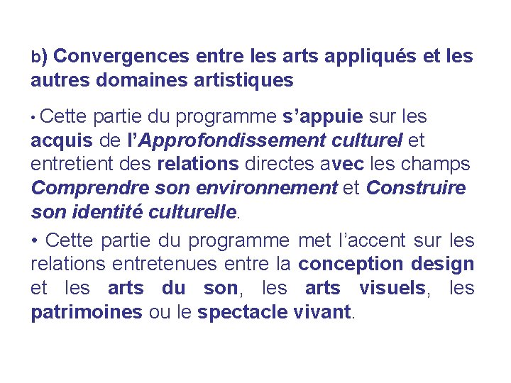 b) Convergences entre les arts appliqués et les autres domaines artistiques • Cette partie