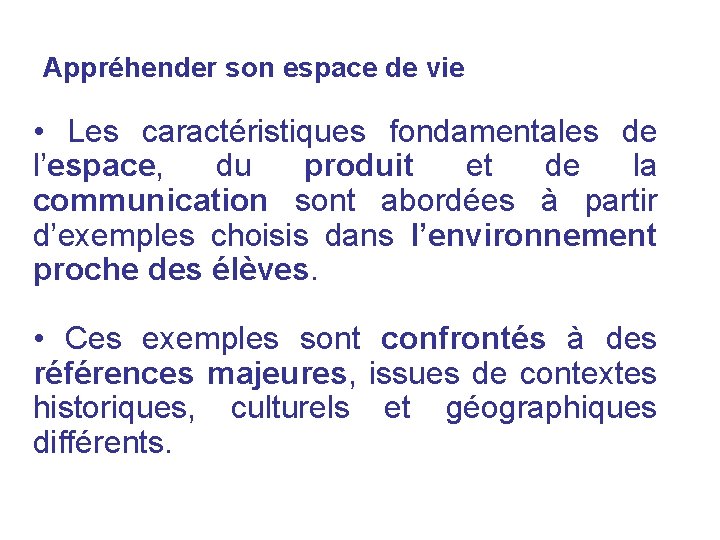 Appréhender son espace de vie • Les caractéristiques fondamentales de l’espace, du produit et