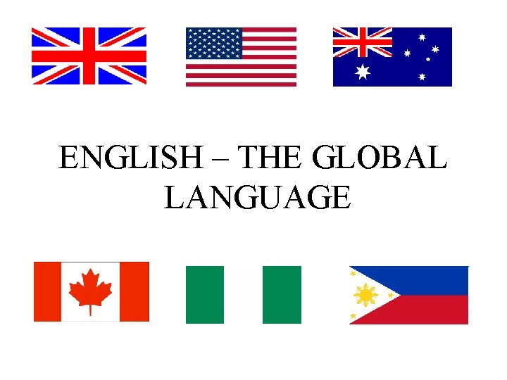 ENGLISH – THE GLOBAL LANGUAGE 