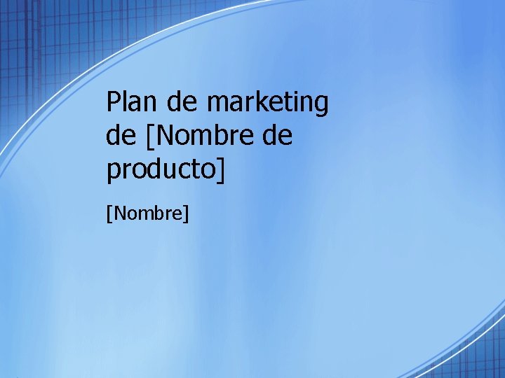 Plan de marketing de [Nombre de producto] [Nombre] 