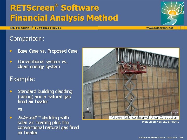 ® RETScreen Software Financial Analysis Method Comparison: • Base Case vs. Proposed Case •