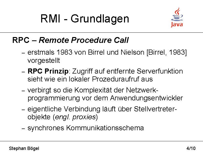 RMI - Grundlagen RPC – Remote Procedure Call – erstmals 1983 von Birrel und