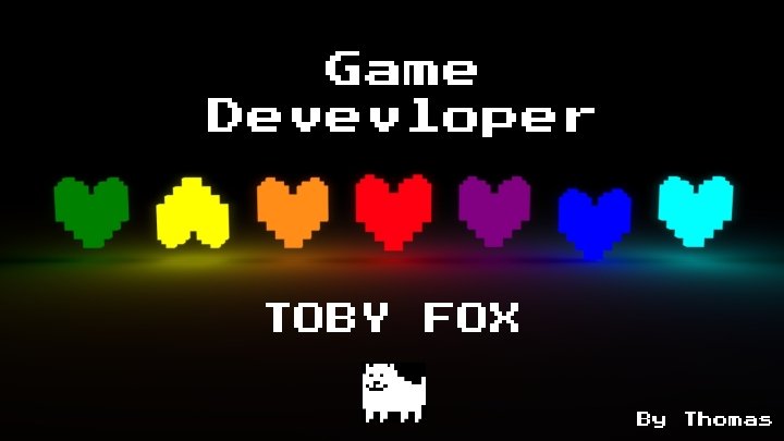 Game Devevloper TOBY FOX By Thomas 