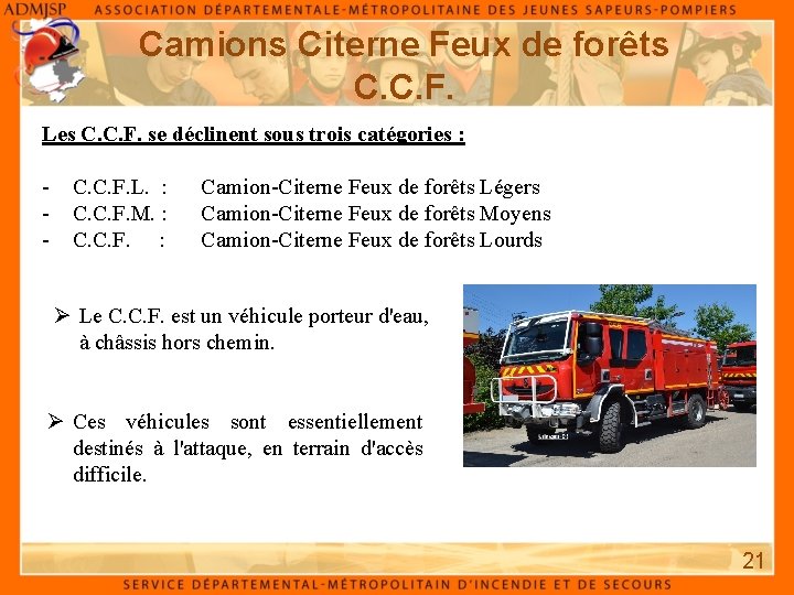 Camions Citerne Feux de forêts C. C. F. Les C. C. F. se déclinent