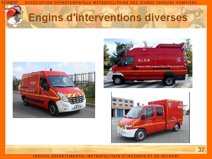 Engins d'interventions diverses 37 