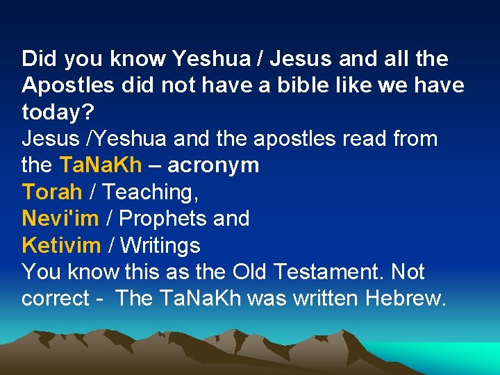 Did you know Yeshua / Jesus and all the Apostles did not have a