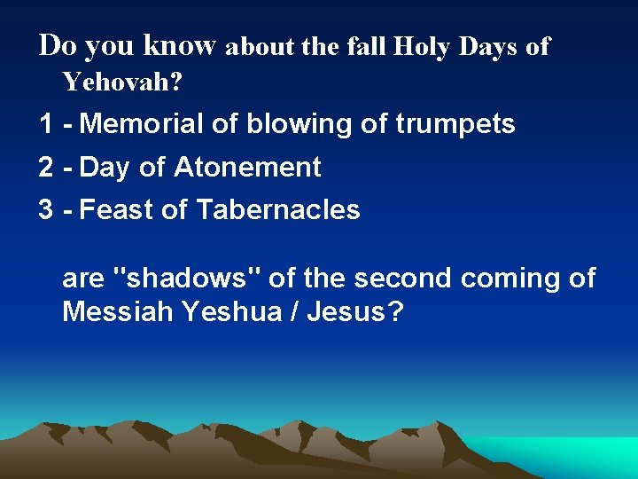 Do you know about the fall Holy Days of Yehovah? 1 - Memorial of