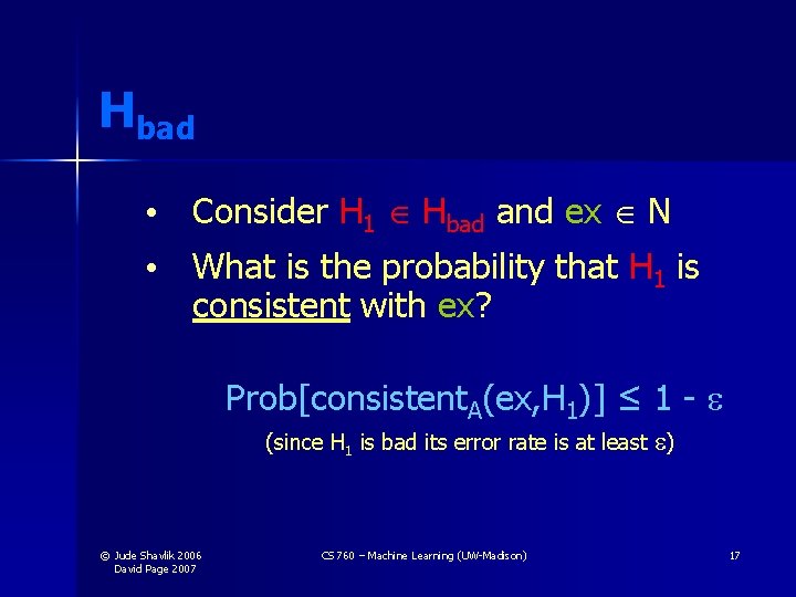 Hbad • Consider H 1 Hbad and ex N • What is the probability