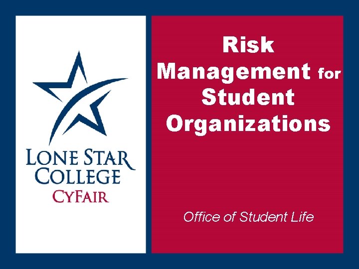 Risk Management for Student Organizations Office of Student Life SLIDE 1 