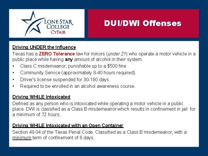 DUI/DWI Offenses Driving UNDER the Influence Texas has a ZERO Tolerance law for minors