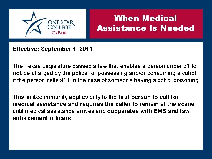 When Medical Assistance Is Needed Effective: September 1, 2011 The Texas Legislature passed a