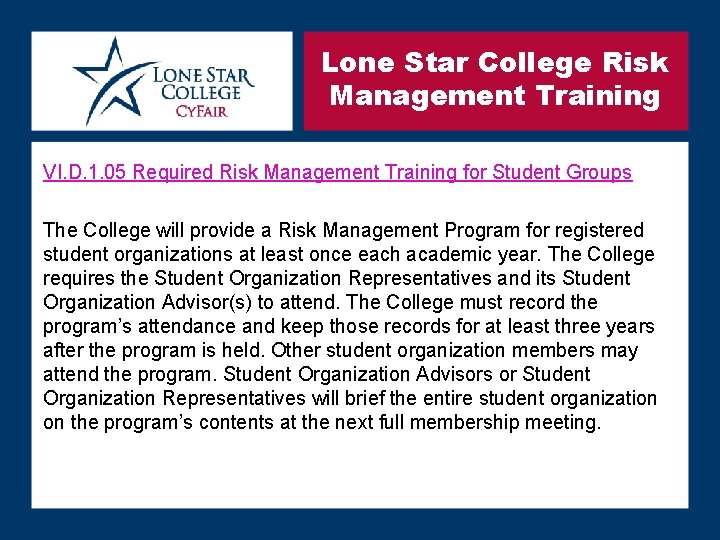 Lone Star College Risk Management Training VI. D. 1. 05 Required Risk Management Training