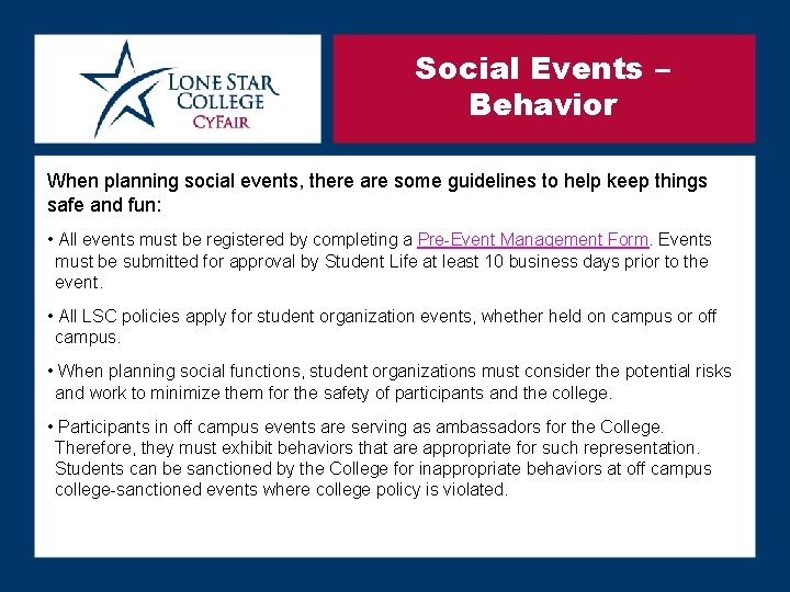 Social Events – Behavior When planning social events, there are some guidelines to help