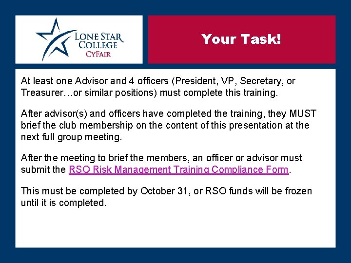 Your Task! At least one Advisor and 4 officers (President, VP, Secretary, or Treasurer…or