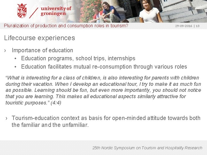 Pluralization of production and consumption roles in tourism? 29 -09 -2016 | 13 Lifecourse