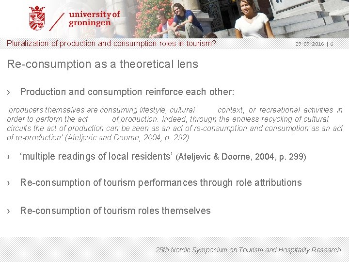 Pluralization of production and consumption roles in tourism? 29 -09 -2016 | 6 Re-consumption