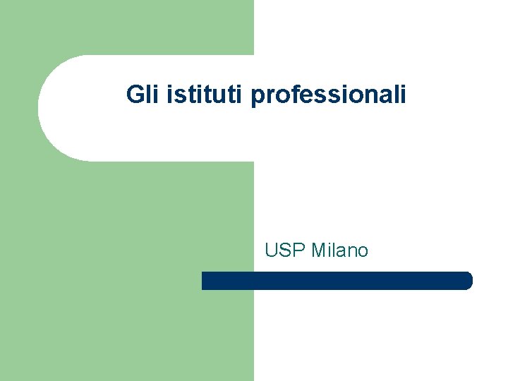 Gli istituti professionali USP Milano 