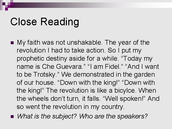 Close Reading n n My faith was not unshakable. The year of the revolution Close Reading n n My faith was not unshakable. The year of the revolution