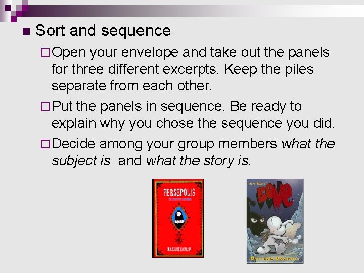 n Sort and sequence ¨ Open your envelope and take out the panels for n Sort and sequence ¨ Open your envelope and take out the panels for