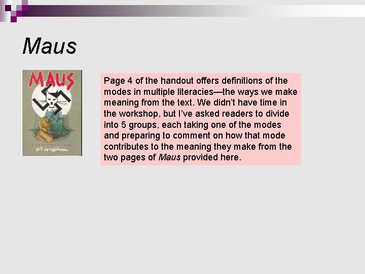 Maus Page 4 of the handout offers definitions of the modes in multiple literacies—the Maus Page 4 of the handout offers definitions of the modes in multiple literacies—the