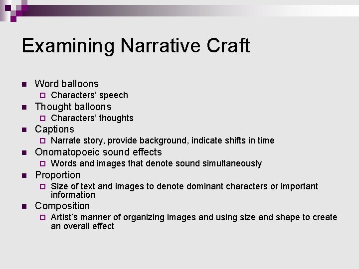 Examining Narrative Craft n Word balloons ¨ n Thought balloons ¨ n Words and Examining Narrative Craft n Word balloons ¨ n Thought balloons ¨ n Words and