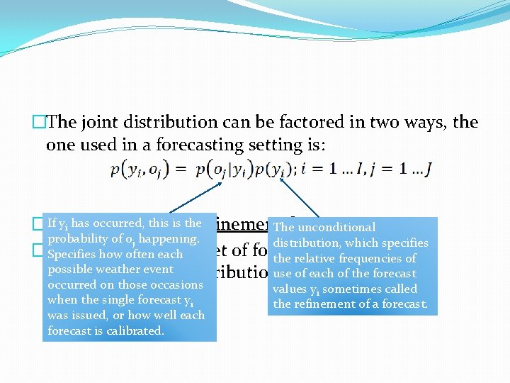 �The joint distribution can be factored in two ways, the one used in a