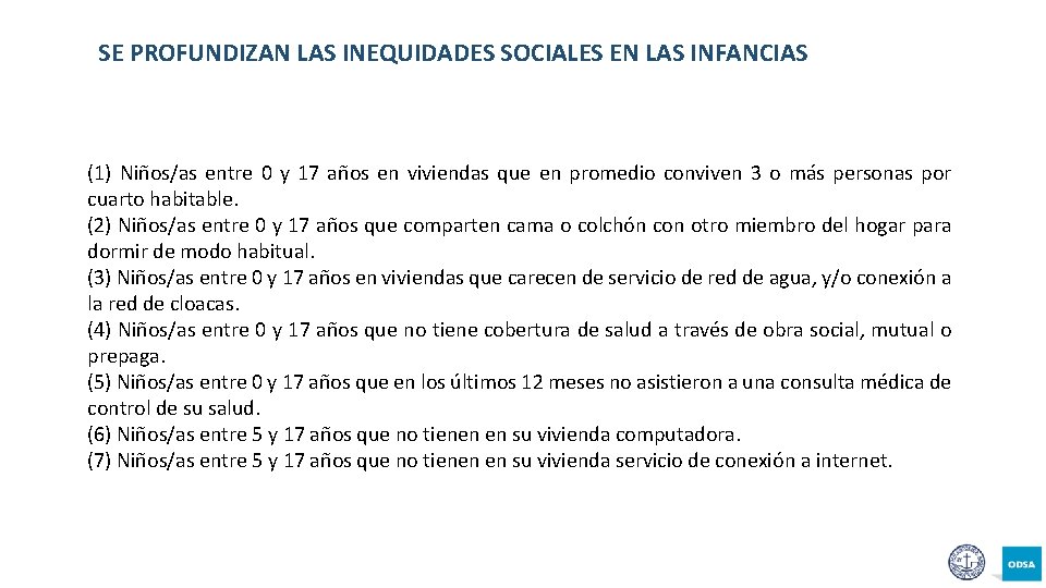 SE PROFUNDIZAN LAS INEQUIDADES SOCIALES EN LAS INFANCIAS (1) Niños/as entre 0 y 17