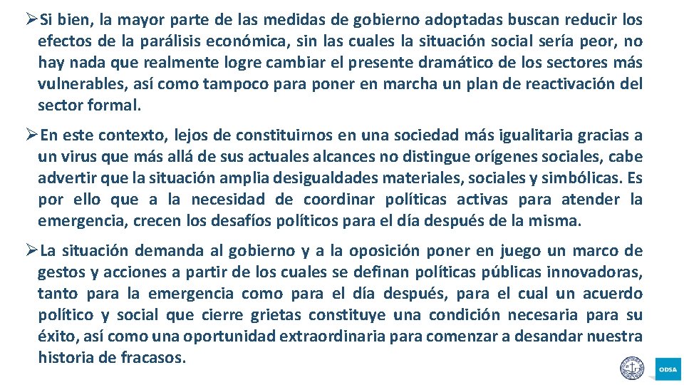 ØSi bien, la mayor parte de las medidas de gobierno adoptadas buscan reducir los ØSi bien, la mayor parte de las medidas de gobierno adoptadas buscan reducir los