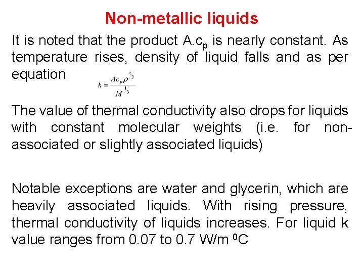 Non-metallic liquids It is noted that the product A. cp is nearly constant. As