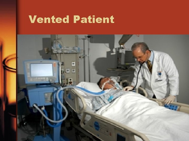 Vented Patient 