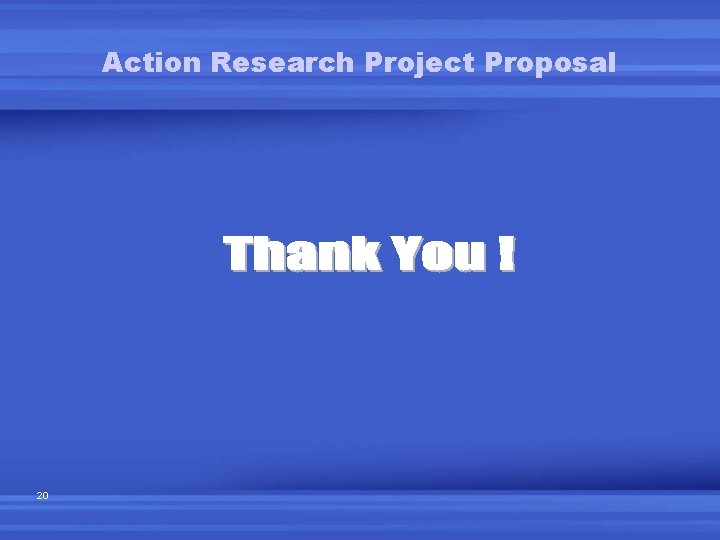 Action Research Project Proposal 20 Action Research Project Proposal 20