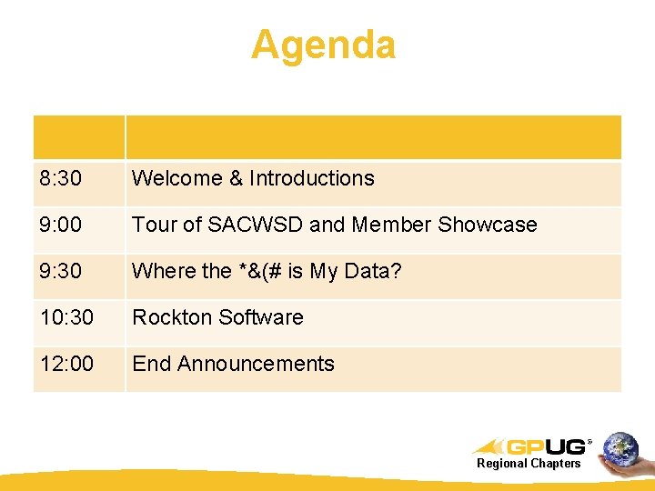 Agenda 8: 30 Welcome & Introductions 9: 00 Tour of SACWSD and Member Showcase Agenda 8: 30 Welcome & Introductions 9: 00 Tour of SACWSD and Member Showcase