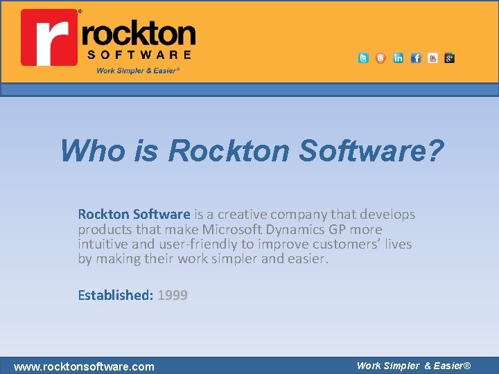 Who is Rockton Software? Rockton Software is a creative company that develops products that Who is Rockton Software? Rockton Software is a creative company that develops products that