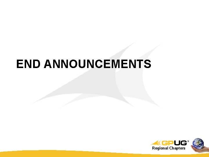 END ANNOUNCEMENTS Regional Chapters END ANNOUNCEMENTS Regional Chapters