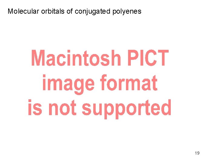 Molecular orbitals of conjugated polyenes 19 