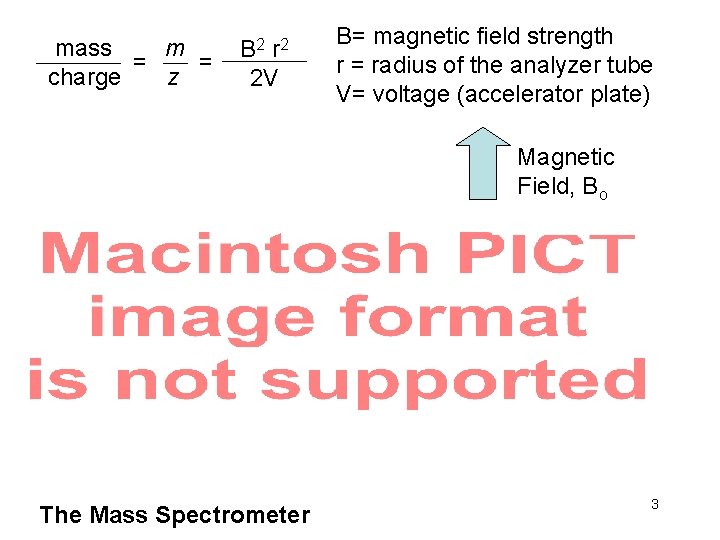 mass m = = charge z B 2 r 2 2 V B= magnetic