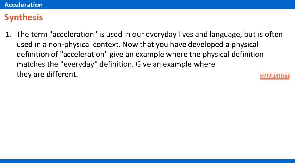 Acceleration Synthesis 1. The term "acceleration" is used in our everyday lives and language,