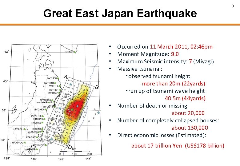 Great East Japan Earthquake 3 • Occurred on 11 March 2011, 02: 46 pm