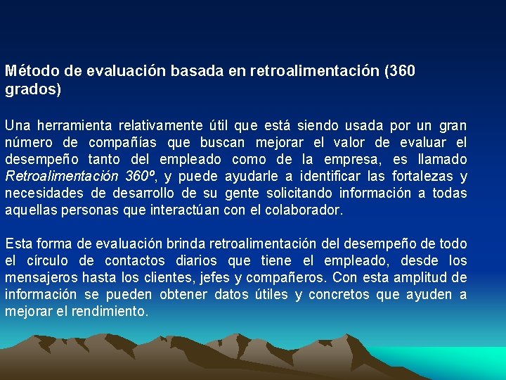 Método de evaluación basada en retroalimentación (360 grados) Una herramienta relativamente útil que está