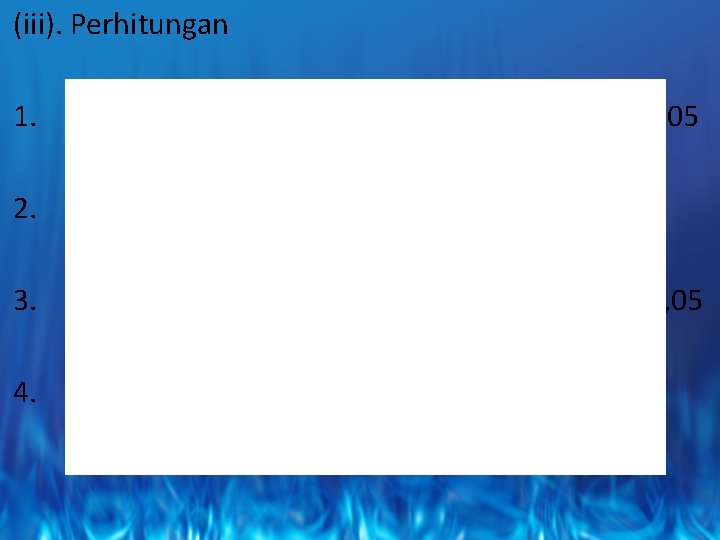 (iii). Perhitungan 1. untuk n=40, α=0, 05 2. 3. 4. Untuk n=20, α=0, 05