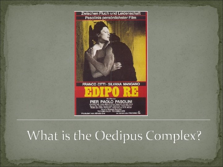 What is the Oedipus Complex? 
