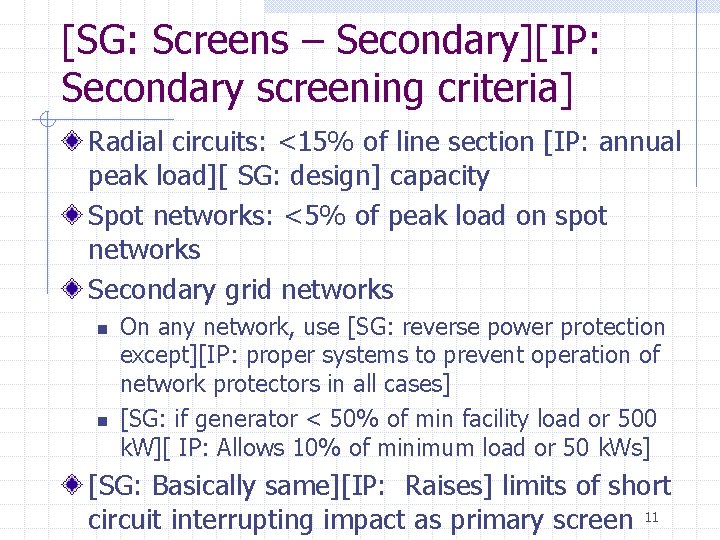 [SG: Screens – Secondary][IP: Secondary screening criteria] Radial circuits: <15% of line section [IP: