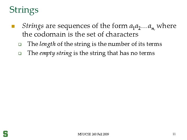 Strings are sequences of the form a 1 a 2…an, where the codomain is